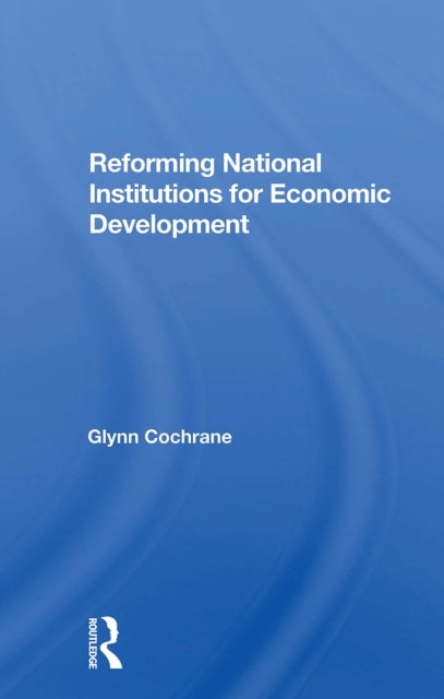 Reforming National Institutions For Economic Development