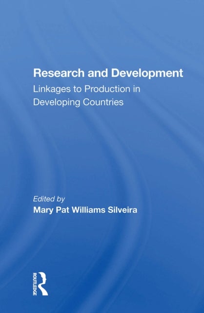 Research And Development - Linkages To Production In Developing Countries
