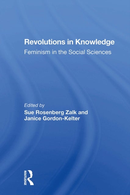 Revolutions In Knowledge - Feminism In The Social Sciences