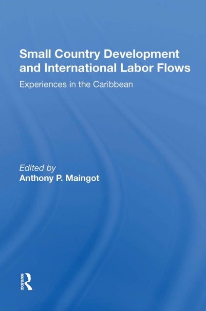 Small Country Development And International Labor Flows - Experiences In The Caribbean