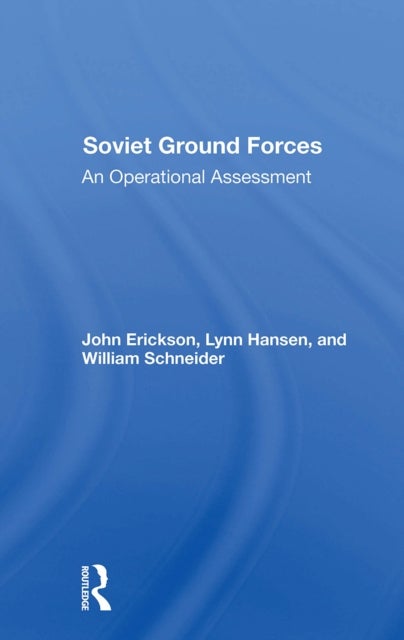Soviet Ground Forces - An Operational Assessment