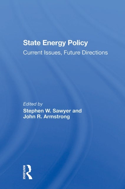 State Energy Policy - Current Issues, Future Directions