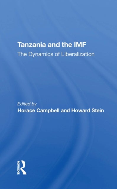 Tanzania And The Imf - The Dynamics Of Liberalization