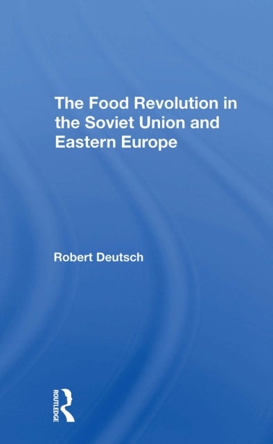 The Food Revolution In The Soviet Union And Eastern Europe