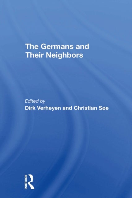 The Germans And Their Neighbors