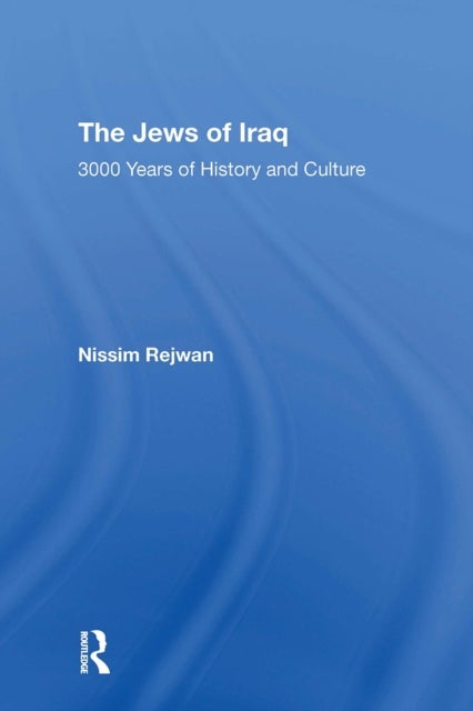 The Jews Of Iraq - 3000 Years Of History And Culture