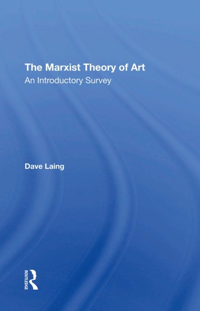 The Marxist Theory Of Art - An Introductory Survey