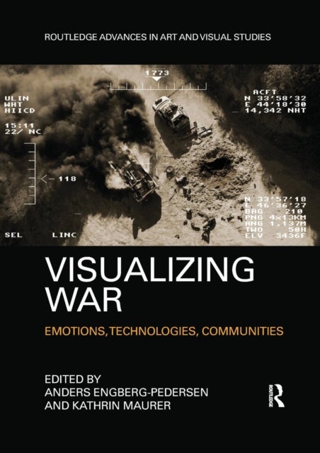 Visualizing War - Emotions, Technologies, Communities