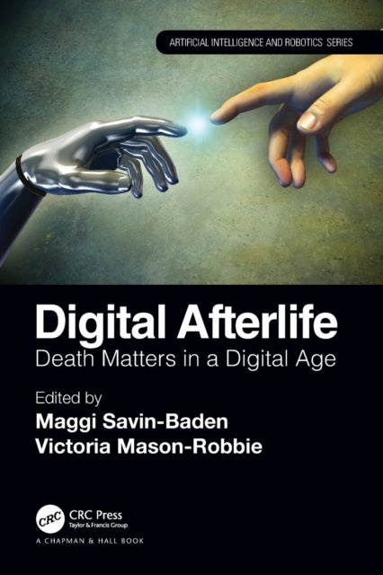 Digital Afterlife - Death Matters in a Digital Age