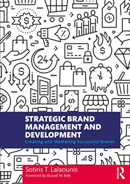 Strategic Brand Management and Development - Creating and Marketing Successful Brands