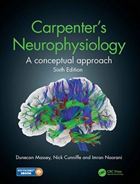 Carpenter's Neurophysiology - A Conceptual Approach