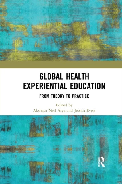 Global Health Experiential Education - From Theory to Practice