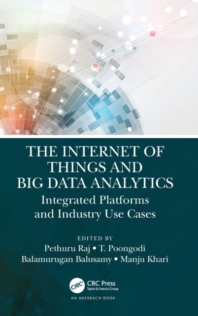 The Internet of Things and Big Data Analytics - Integrated Platforms and Industry Use Cases