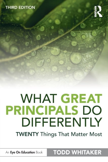 What Great Principals Do Differently - Twenty Things That Matter Most