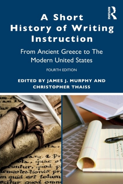 A Short History of Writing Instruction - From Ancient Greece to The Modern United States