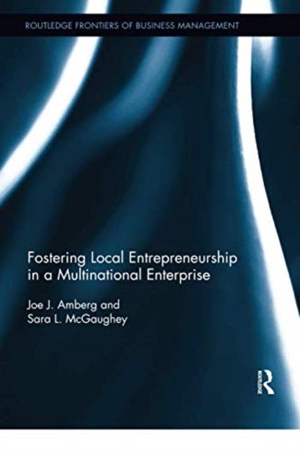 Fostering Local Entrepreneurship in a Multinational Enterprise