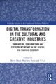 Digital Transformation in the Cultural and Creative Industries