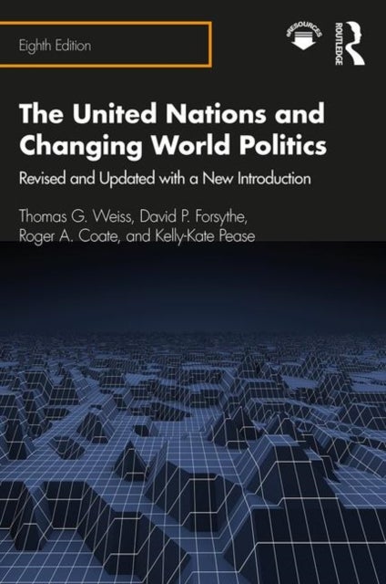 The United Nations and Changing World Politics - Revised and Updated with a New Introduction