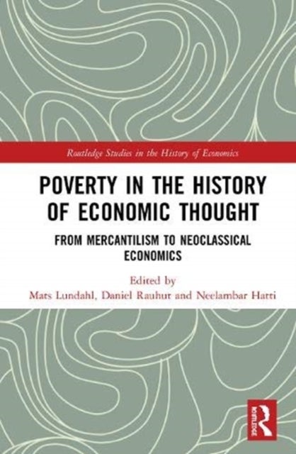 Poverty in the History of Economic Thought - From Mercantilism to Neoclassical Economics