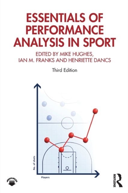 Essentials of Performance Analysis in Sport - Third edition