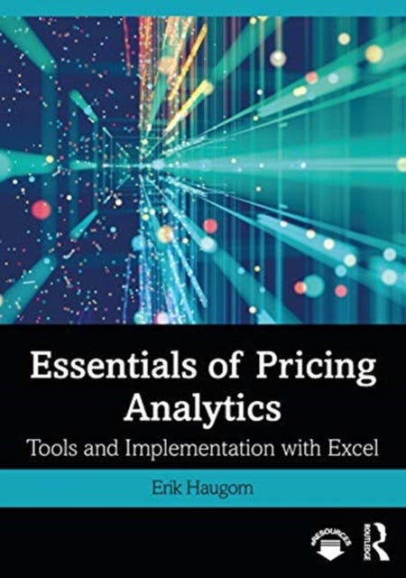 Essentials of Pricing Analytics - Tools and Implementation with Excel