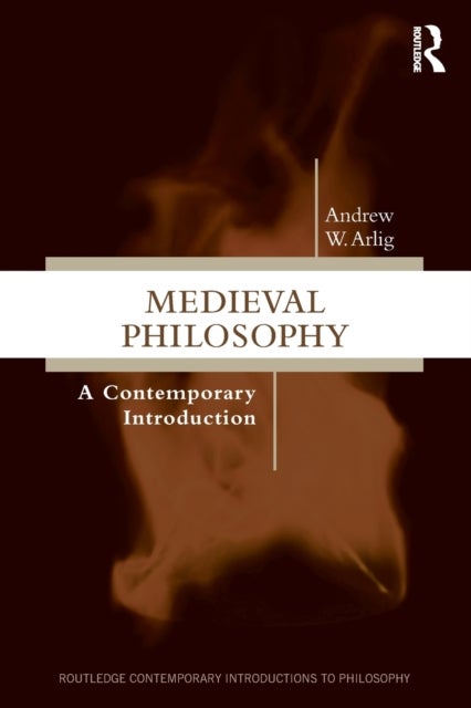 Medieval Philosophy - A Contemporary Introduction