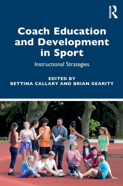 Coach Education and Development in Sport - Instructional Strategies