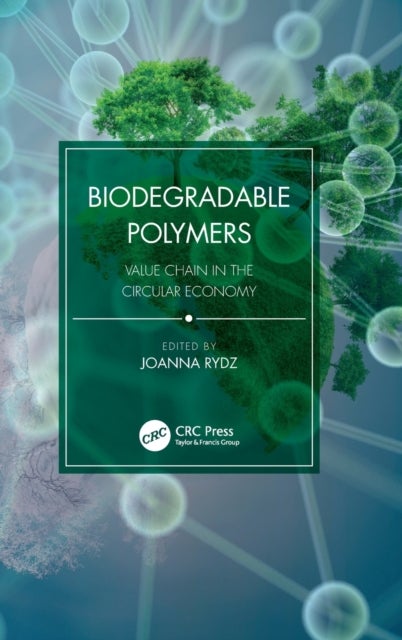 Biodegradable Polymers - Value Chain in the Circular Economy