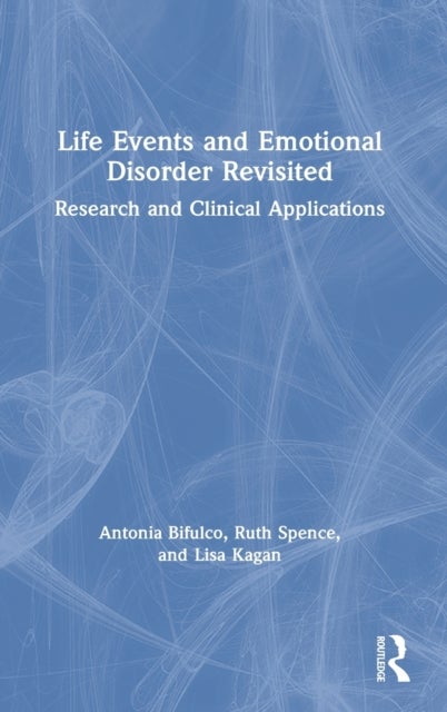 Life Events and Emotional Disorder Revisited - Research and Clinical Applications