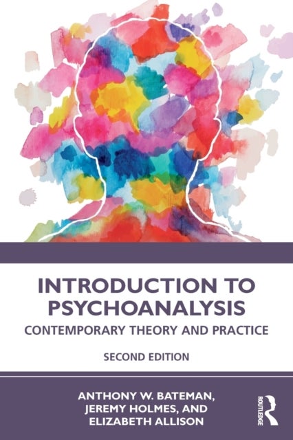 Introduction to Psychoanalysis - Contemporary Theory and Practice