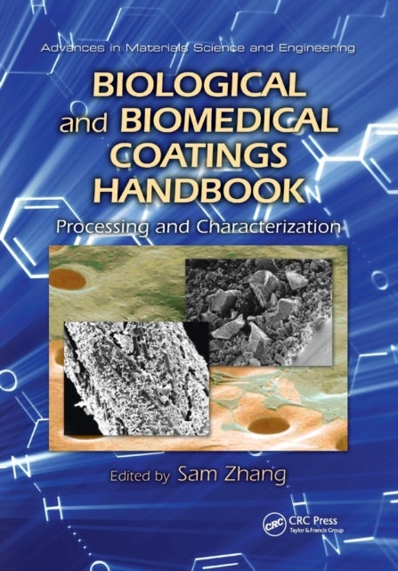 Biological and Biomedical Coatings Handbook - Processing and Characterization