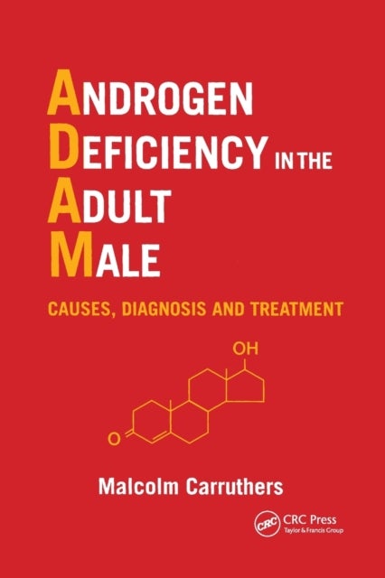 Androgen Deficiency in The Adult Male - Causes, Diagnosis and Treatment