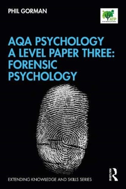 AQA Psychology A Level Paper Three: Forensic Psychology - Forensic Psychology