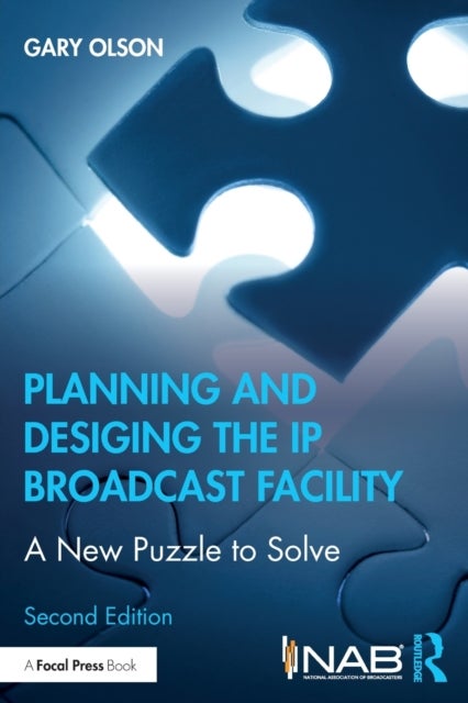 Planning and Designing the IP Broadcast Facility - A New Puzzle to Solve