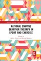 Rational Emotive Behavior Therapy in Sport and Exercise