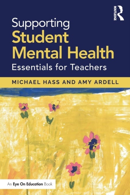 Supporting Student Mental Health - Essentials for Teachers