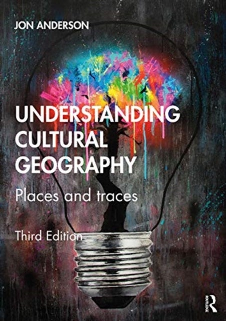 Understanding Cultural Geography - Places and Traces