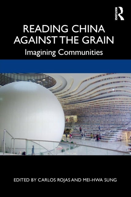 Reading China Against the Grain - Imagining Communities