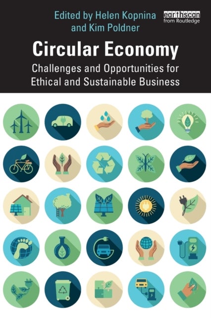 Circular Economy - Challenges and Opportunities for Ethical and Sustainable Business
