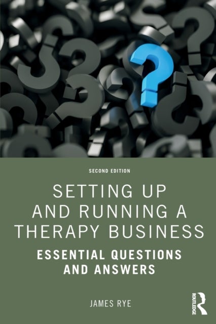 Setting Up and Running a Therapy Business - Essential Questions and Answers