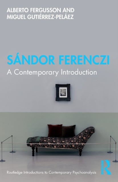 Sandor Ferenczi - A Contemporary Introduction
