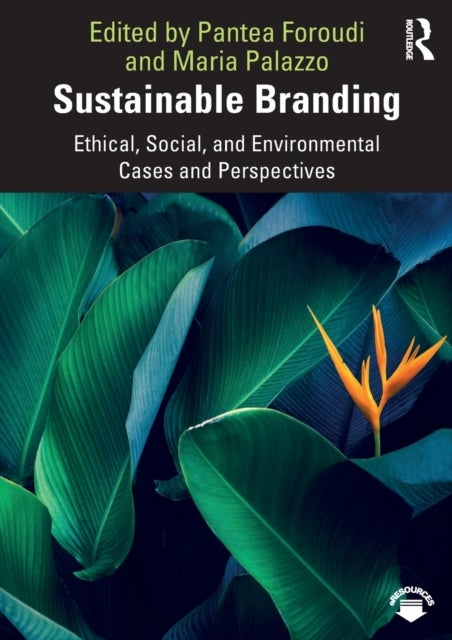 Sustainable Branding - Ethical, Social, and Environmental Cases and Perspectives