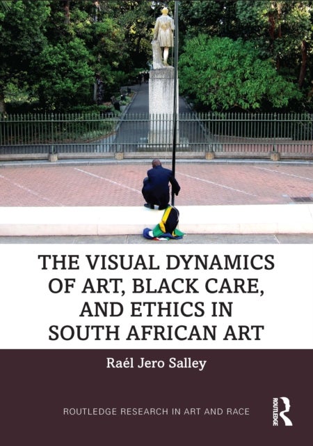 The Visual Dynamics of Art, Black Care, and Ethics in South African Art