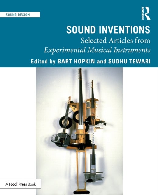 Sound Inventions - Selected Articles from Experimental Musical Instruments