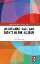 Negotiating Race and Rights in the Museum