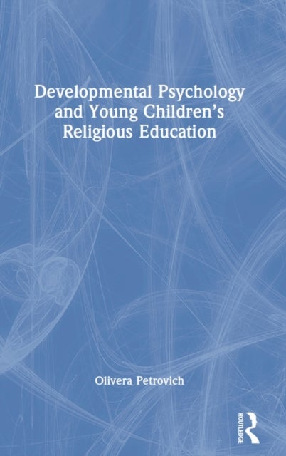 Developmental Psychology and Young Children¿s Religious Education