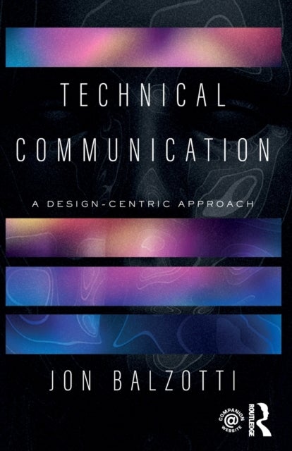 Technical Communication - A Design-Centric Approach