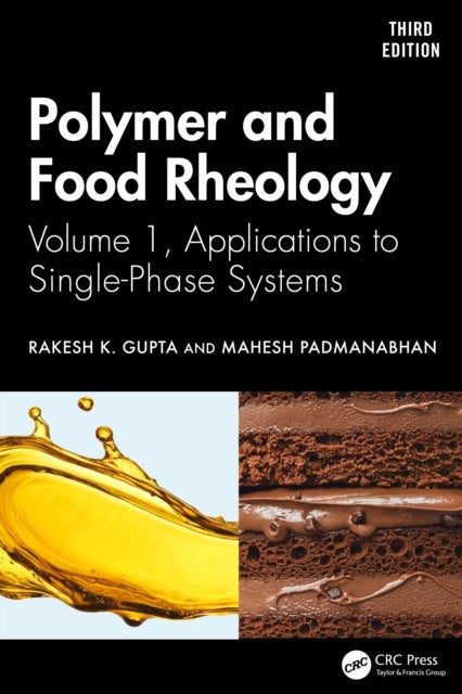 Polymer and Food Rheology - Volume 1, Applications to Single-Phase Systems