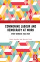 Commoning Labour and Democracy at Work