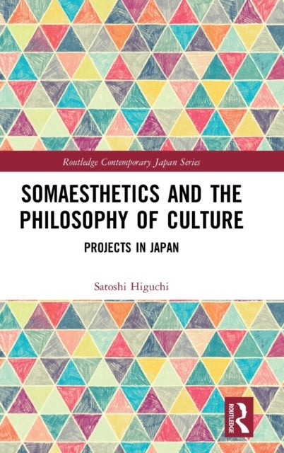 Somaesthetics and the Philosophy of Culture - Projects in Japan